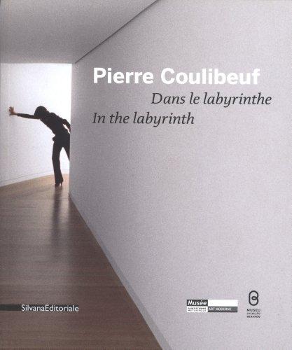 Pierre Coulibeuf : dans le labyrinthe. In the labyrinth