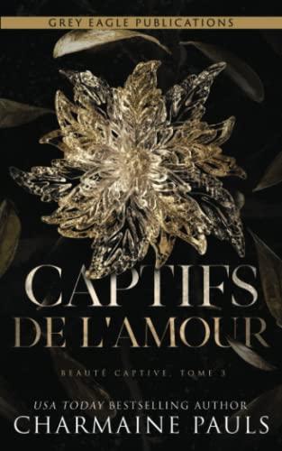 Captifs de l’amour (Beauté captive, Band 3)