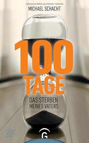 100 Tage: Das Sterben meines Vaters