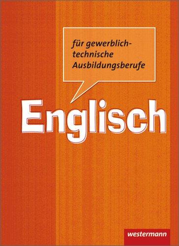 Englisch für gewerblich-technische Ausbildungsberufe: Schülerbuch, 2. Auflage, 2012