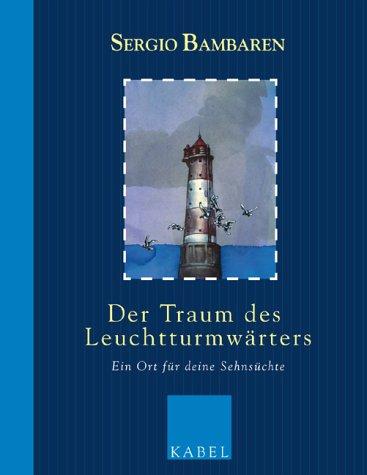 Der Traum des Leuchtturmwärters: Ein Ort für deine Sehnsüchte