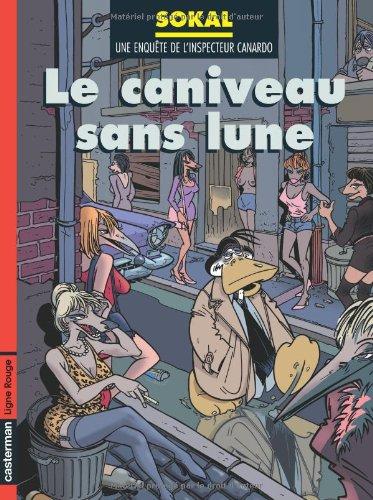 Une enquête de l'inspecteur Canardo. Vol. 9. Le caniveau sans lune