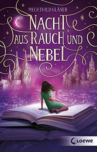 Nacht aus Rauch und Nebel (Eisenheim-Dilogie - Band 2): Der Abschluss der traumhaft schönen Fantasy-Dilogie für Jugendliche ab 14 Jahren