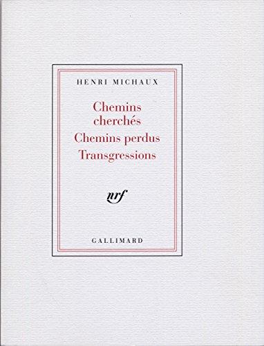 Chemins cherchés, chemins perdus, transgressions