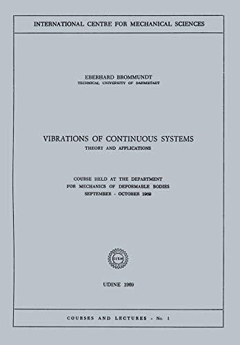 Vibrations of Continuous Systems: Theory and Applications (CISM International Centre for Mechanical Sciences, 1, Band 1)