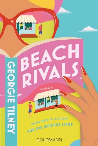 Beach Rivals -: Keine Insel ist zu klein für die große Liebe - Roman