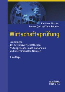 Wirtschaftsprüfung: Grundlagen des betriebswirtschaftlichen Prüfungswesens nach nationalen und internationalen Normen