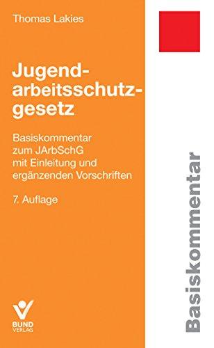 Jugendarbeitsschutzgesetz (Basiskommentare)