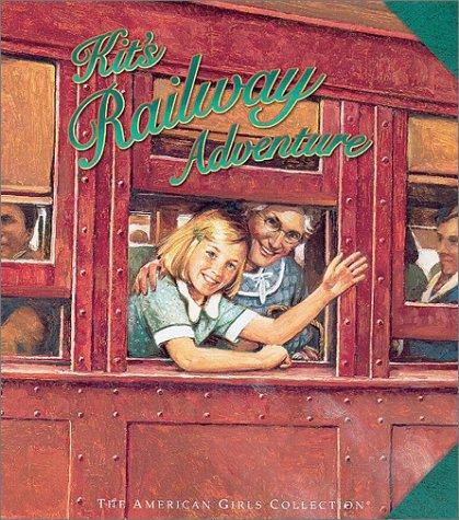 Kit's Railway Adventure (American Girl Collection)