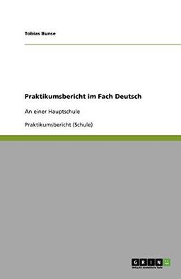 Praktikumsbericht im Fach Deutsch: An einer Hauptschule