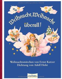 Weihnacht, Weihnacht überall: Weihnachtsmärchen