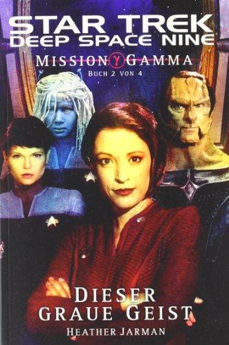 Star Trek - Deep Space Nine 8.06: Mission Gamma II - Dieser Graue Geist