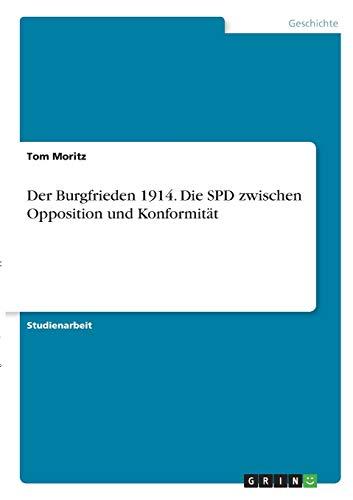 Der Burgfrieden 1914. Die SPD zwischen Opposition und Konformität