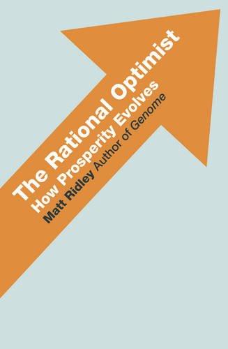 The Rational Optimist: Economic Progress and the Evolution of the Future