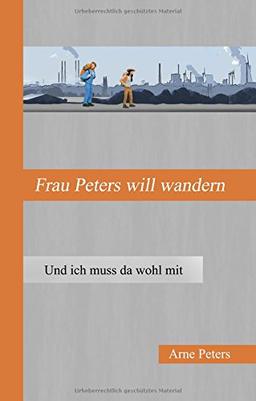 Frau Peters will wandern: Und ich muss da wohl mit