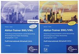 Abitur-Trainer BWL/VWL - Profil Internationale Wirtschaft (WGI): Wirtschaftsgymnasium Baden-Württemberg Jahrgangsstufen 1 und 2