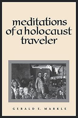 Meditations of a Holocaust Traveler (Suny Series, Human Communication)