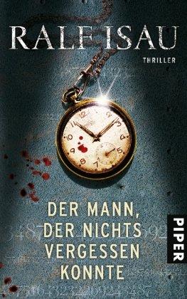 Der Mann, der nichts vergessen konnte: Thriller