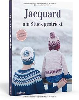 Jacquard am Stück gestrickt. Einstrickmuster perfekt meistern. Einführung in das Jacquard stricken und die Intarsientechnik: 5 moderne Strickanleitungen mit Tipps für Anfänger und Fortgeschrittene