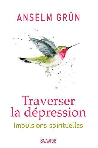 Traverser la dépression : impulsions spirituelles