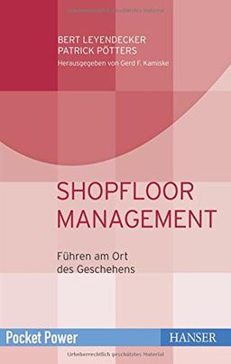 Shopfloor Management: Führen am Ort des Geschehens