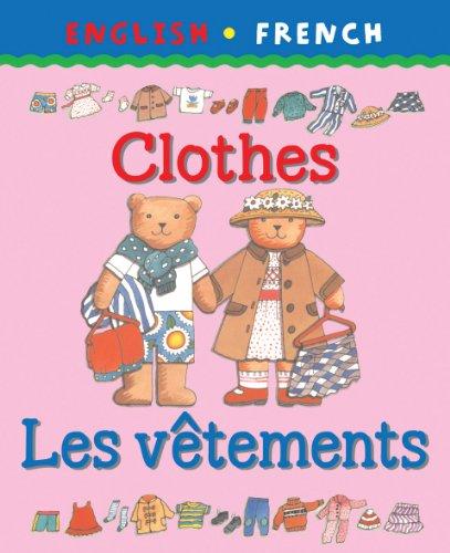 Clothes/Les Vetements (Bilingual First Books French)