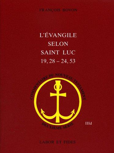 L'Evangile selon saint Luc (19, 28-24, 53)