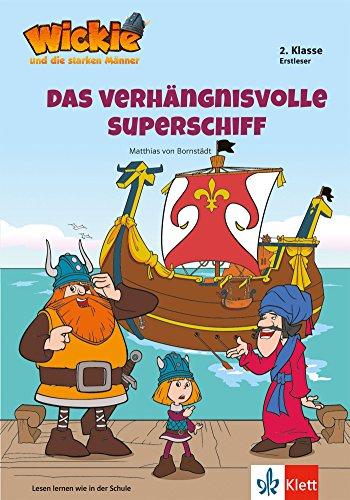 Wickie und die starken Männer - Das verhängnisvolle Superschiff: Lesen lernen - 2. Klasse ab 7 Jahren