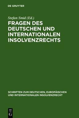 Fragen des deutschen und internationalen Insolvenzrechts (Schriften Zum Deutschen, Europaischen Und Internationalen In)