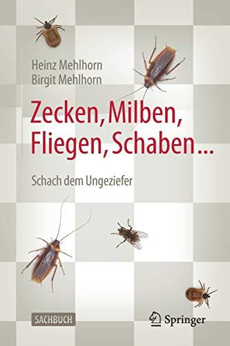 Zecken, Milben, Fliegen, Schaben ...: Schach dem Ungeziefer