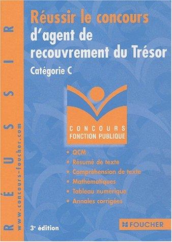 Réussir le concours d'agent de recouvrement du Trésor Catégorie C (Foucher Concours)