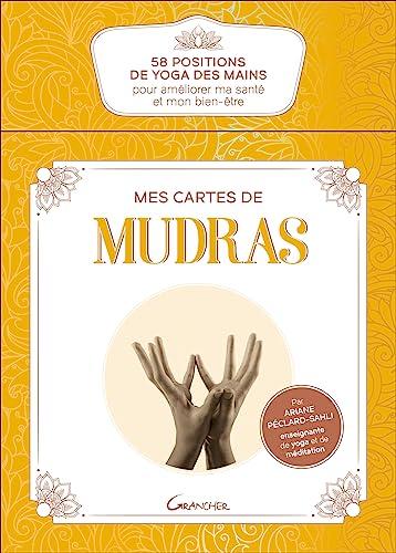 Mes cartes de mudras : 58 positions de yoga des mains pour améliorer ma santé et mon bien-être