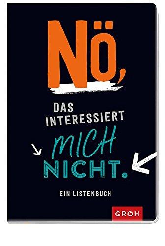 Nö, das interessiert mich nicht.: GROH Listenbuch