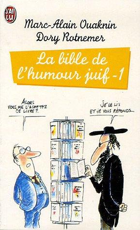 La bible de l'humour juif. Vol. 1