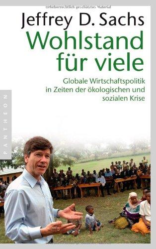 Wohlstand für viele: Globale Wirtschaftspolitik in Zeiten der ökologischen und sozialen Krise