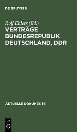 Verträge Bundesrepublik Deutschland, DDR (Aktuelle Dokumente)