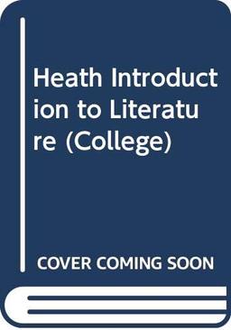 Heath Introduction to Literature (College S.)