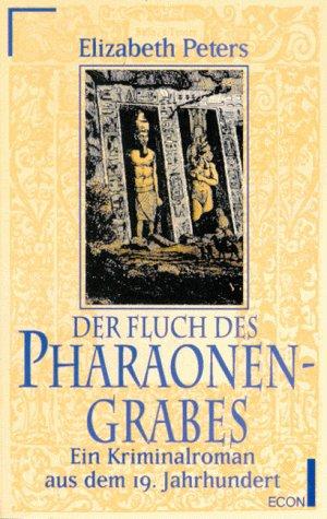 Der Fluch des Pharaonengrabes. Ein Kriminalroman aus dem 19. Jahrhundert.