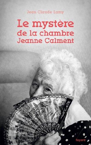 Le mystère de la chambre Jeanne Calment