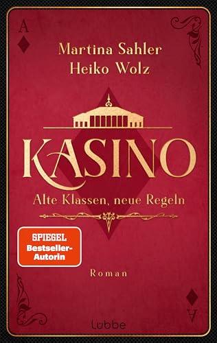 Kasino: Alte Klassen, neue Regeln. Roman | Die neue mitreißende Gesellschaftssaga für alle Fans von Downton Abbey