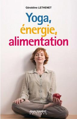 Yoga, énergie, alimentation