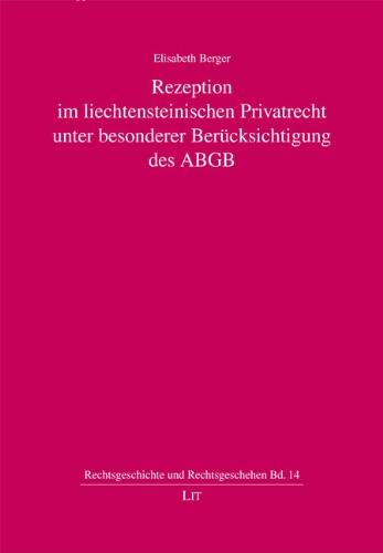 Rezeption im liechtensteinischen Privatrecht unter besonderer Berücksichtigung des ABGB