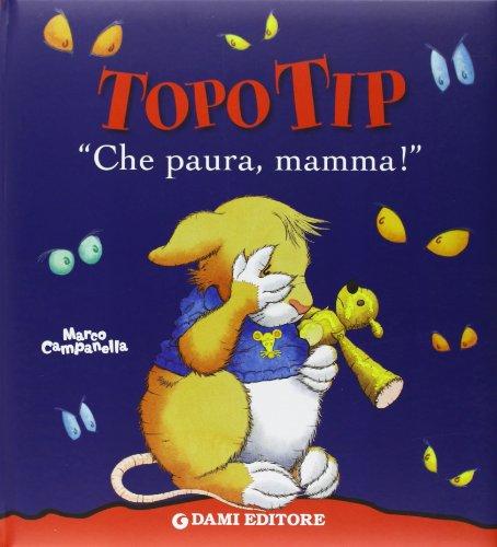 «Che paura, mamma!». Topo Tip