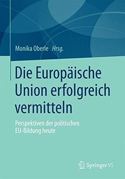 Die Europäische Union erfolgreich vermitteln