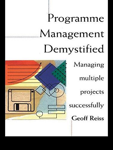 Portfolio and Programme Management Demystified: Managing Multiple Projects Successfully