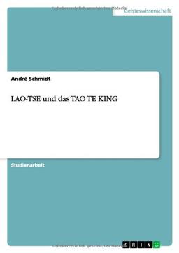 LAO-TSE und das TAO TE KING