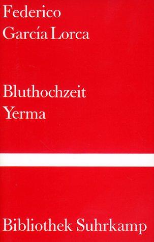 Bluthochzeit / Yerma.