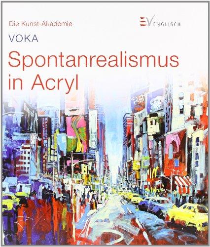 Spontanrealismus in Acryl