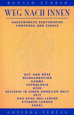 Weg nach innen. Ausgewählte esoterische Vorträge und Essays