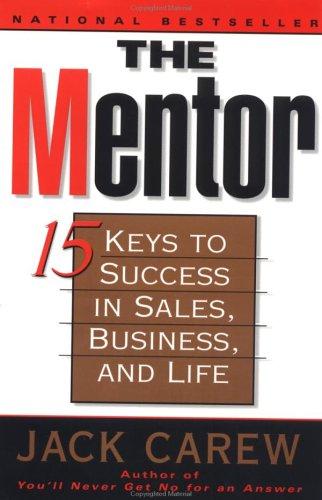 The Mentor: 15 Ways to Success in Sales, Business, and Life